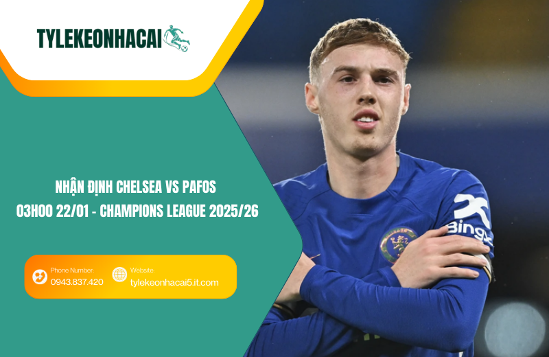 Đội hình dự kiến trước trận Chelsea vs Pafos Đội hình dự kiến trước trận Chelsea vs Pafos